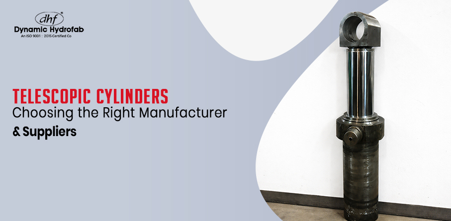 Telescopic Cylinders: Choosing the Right Manufacturer & Suppliers